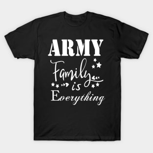 Army Family is Everything T-Shirt